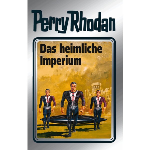 Perry Rhodan 57: Das heimliche Imperium (Silberband)