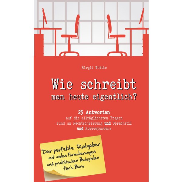 Wie schreibt man heute eigentlich?