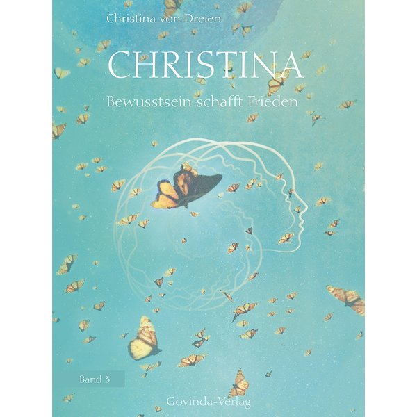 Christina, Band 3: Bewusstsein schafft Frieden