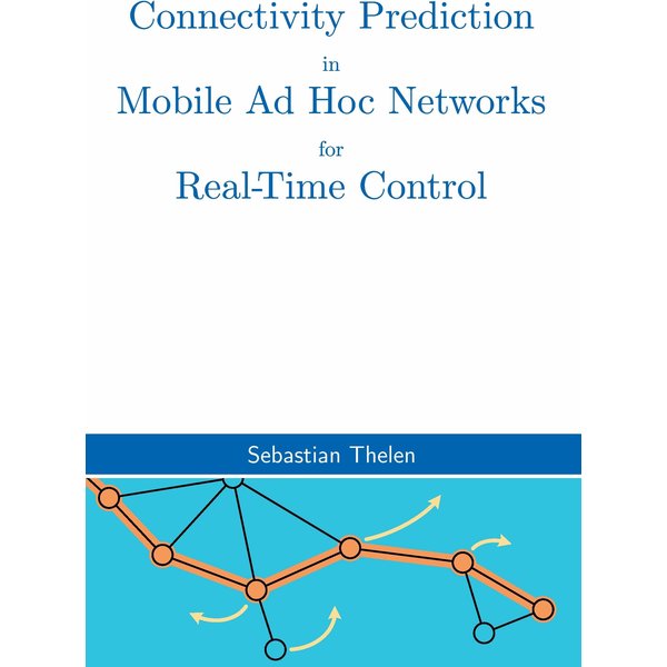 Connectivity Prediction in Mobile Ad Hoc Networks for Real-Time Control