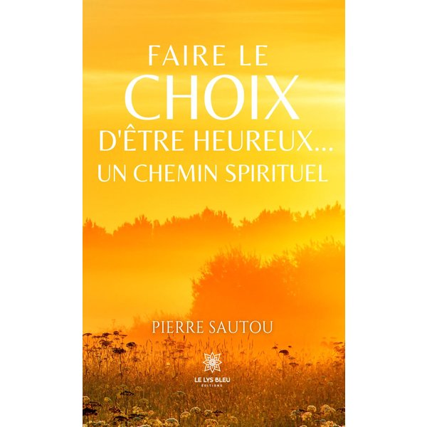 Faire le choix d’être heureux…