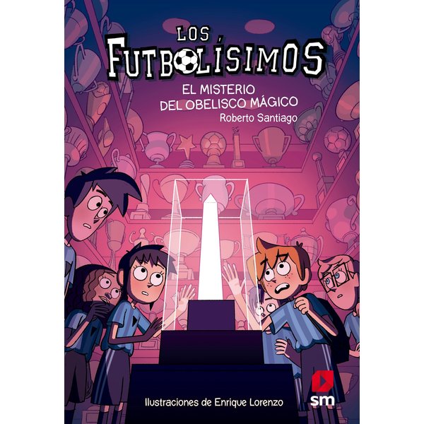 Los Futbolísimos 12. El misterio del obelisco mágico