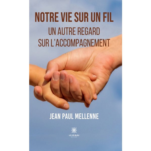 Notre vie sur un fil