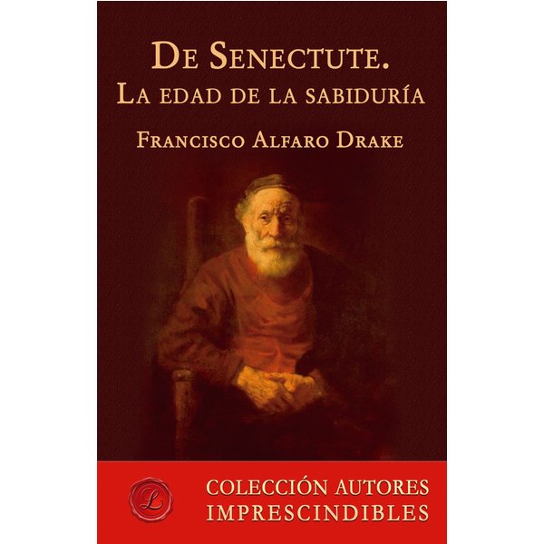De Senectute. La edad de la sabiduría