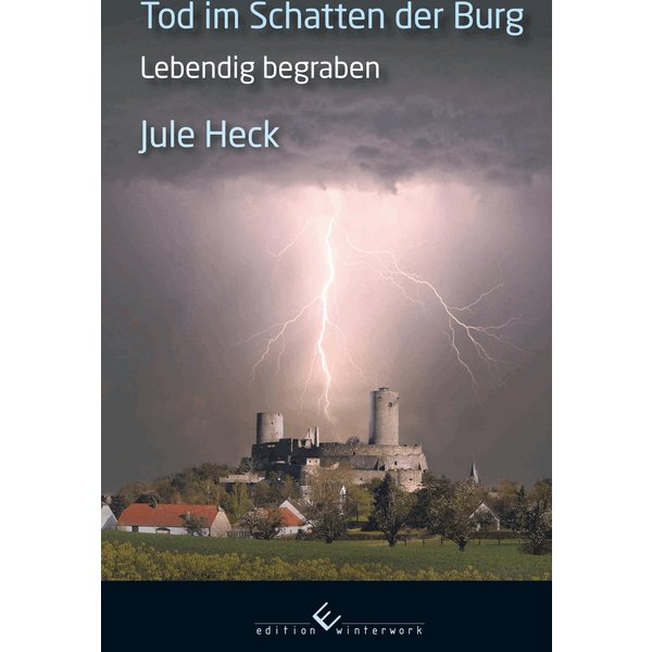 Tod im Schatten der Burg - Lebendig begraben