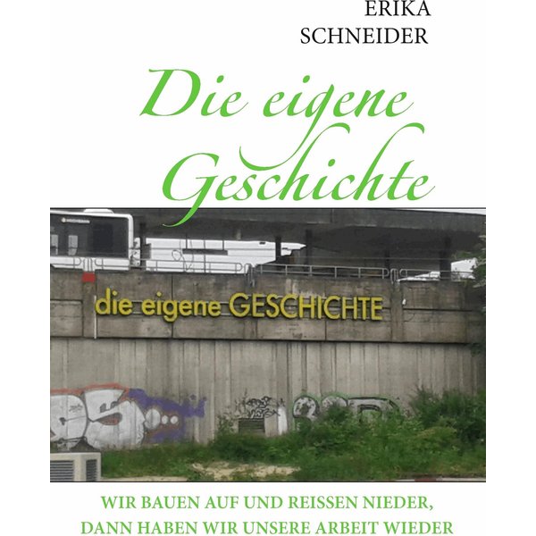 Die eigene Geschichte