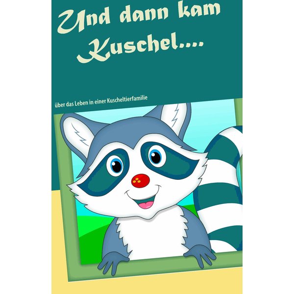 Und dann kam Kuschel.