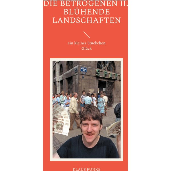 Die Betrogenen zweiter Teil - Blühende Landschaften