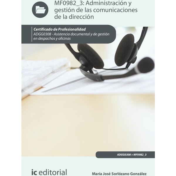 Administración y gestión de las comunicaciones de la dirección. ADGG0308