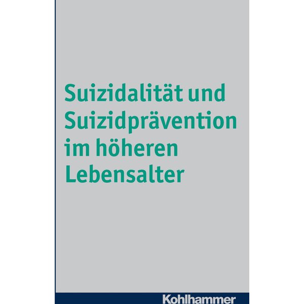 Suizidalität und Suizidprävention im höheren Lebensalter