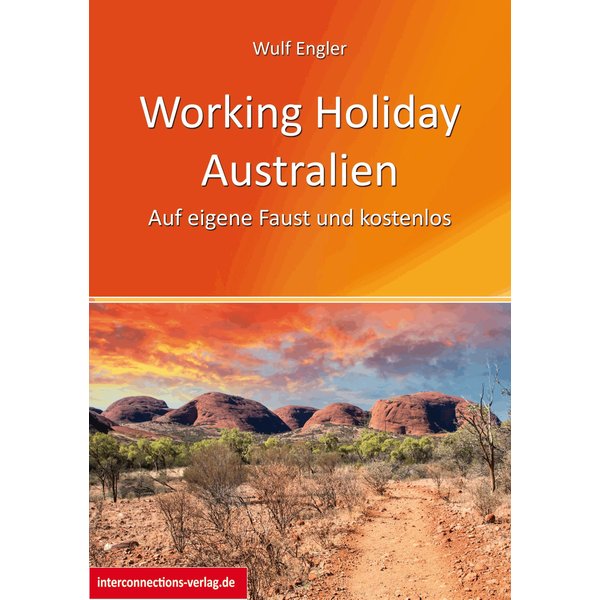 Working Holiday Australien - Auf eigene Faust und kostenlos
