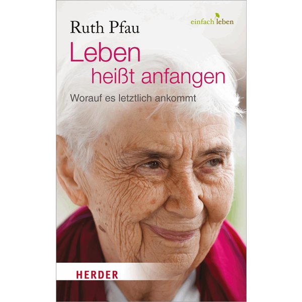 Leben heißt anfangen
