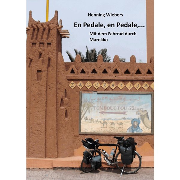 En Pédale, en Pédale - Mit dem Fahrrad durch Marokko