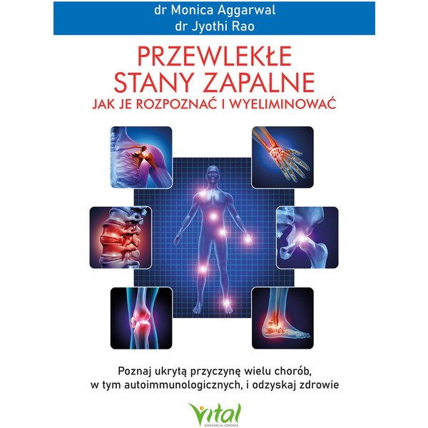 Przewlekłe stany zapalne - jak je rozpoznać i wyeliminować