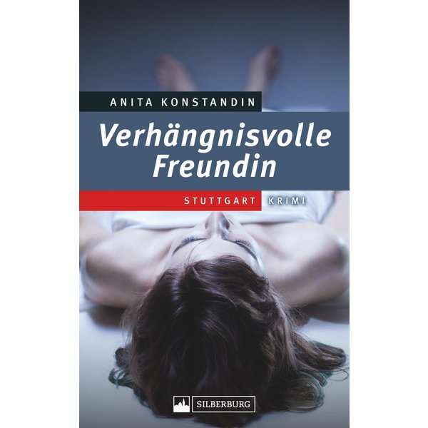 Verhängnisvolle Freundin