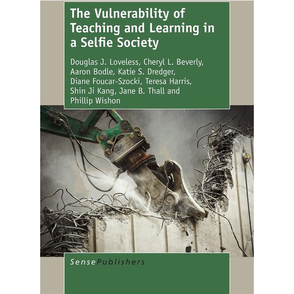 The Vulnerability of Teaching and Learning in a Selfie Society