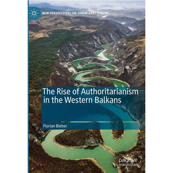 The Rise of Authoritarianism in the Western Balkans