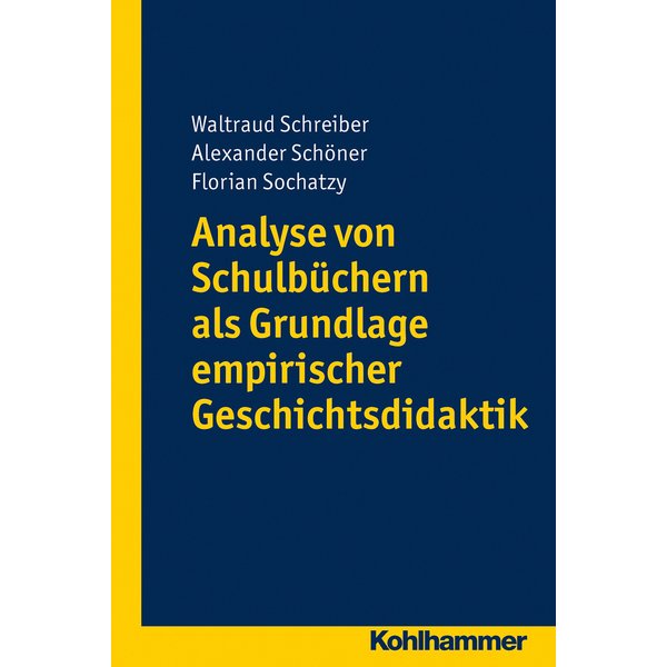 Analyse von Schulbüchern als Grundlage empirischer Geschichtsdidaktik