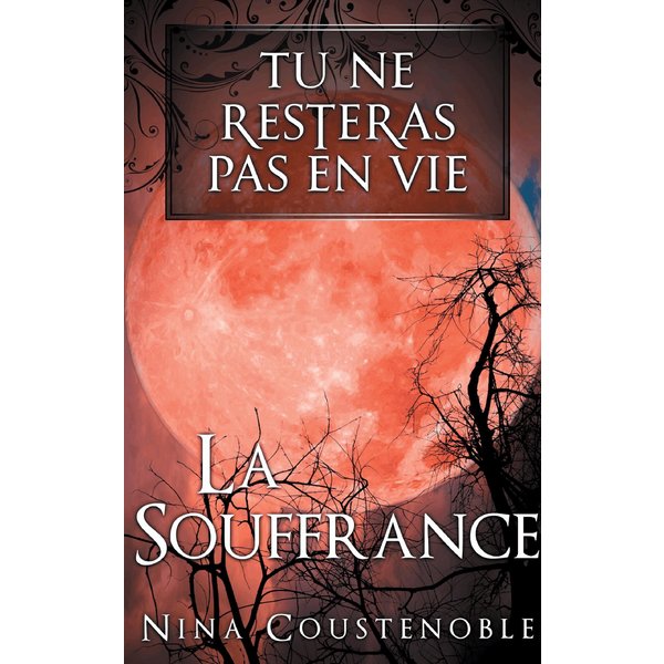 Tu ne resteras pas en vie