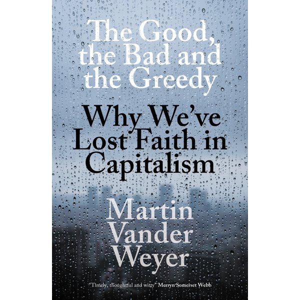 The Good, the Bad and the Greedy