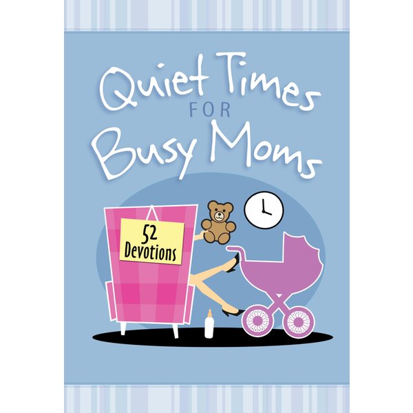 Quiet Times for Busy Moms