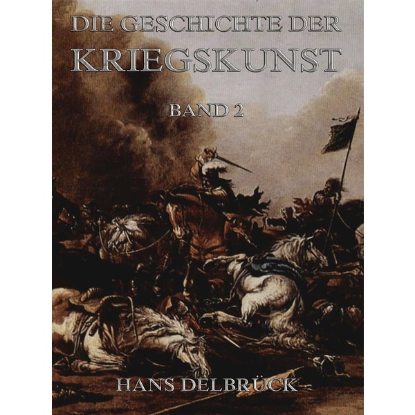 Geschichte der Kriegskunst, Band 2
