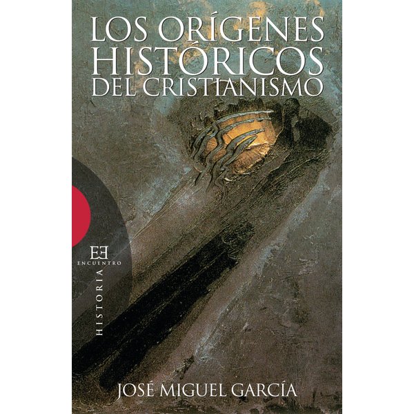 Los orígenes históricos del cristianismo