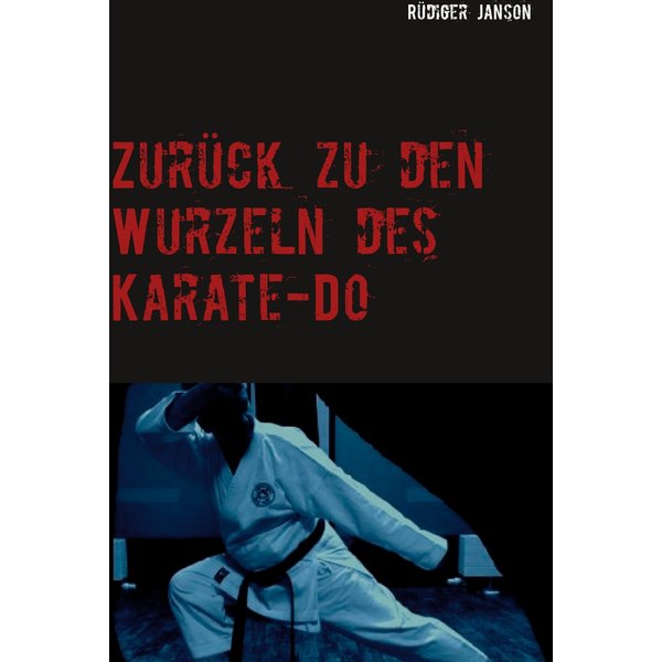 Zurück zu den Wurzeln des Karate-Do