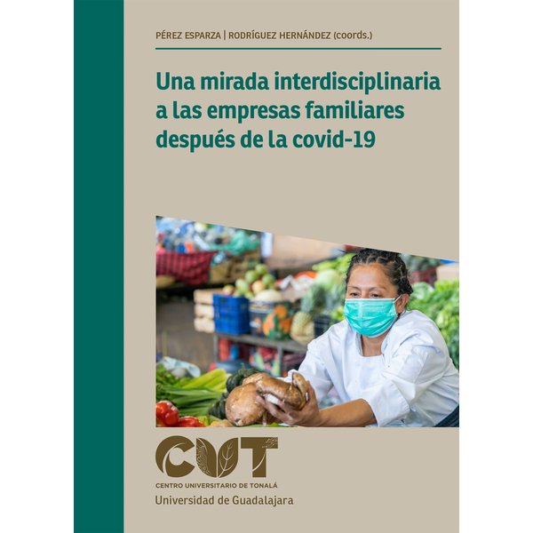 Una mirada interdisciplinaria a las empresas familiares después de la covid-19