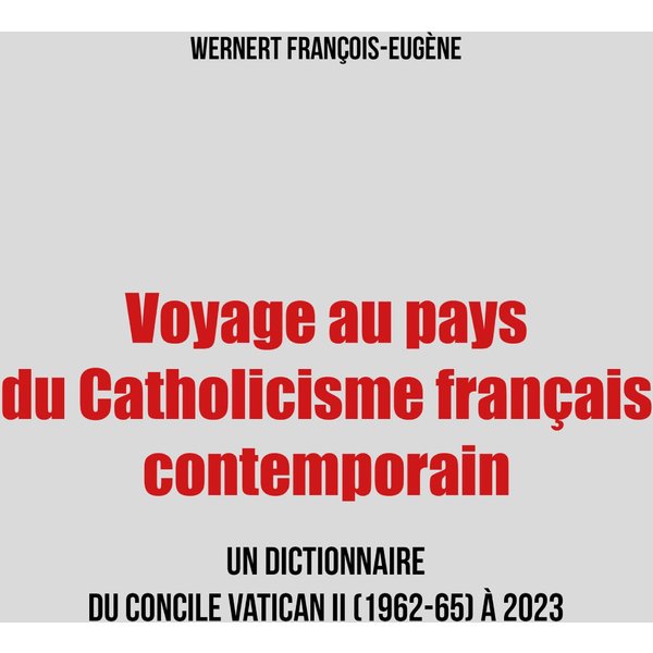 Voyage au pays du Catholicisme français contemporain