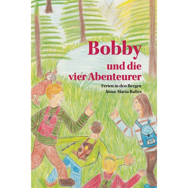 Bobby und die vier Abenteurer