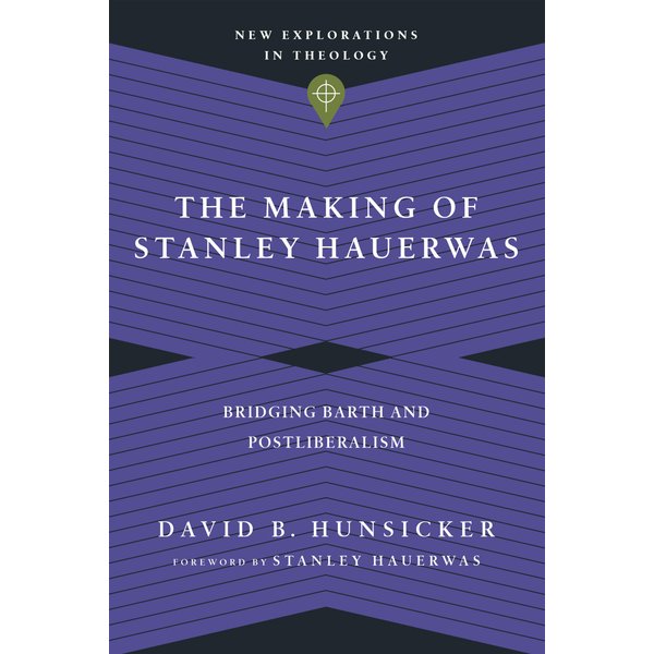 The Making of Stanley Hauerwas