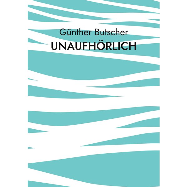 Unaufhörlich
