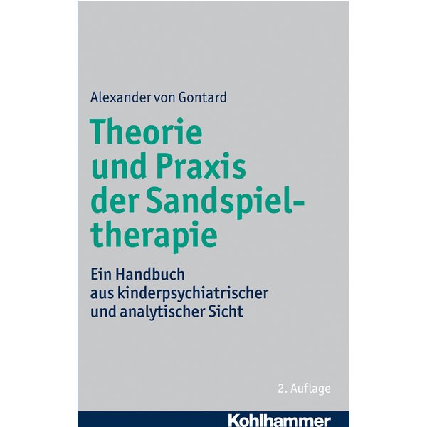 Theorie und Praxis der Sandspieltherapie