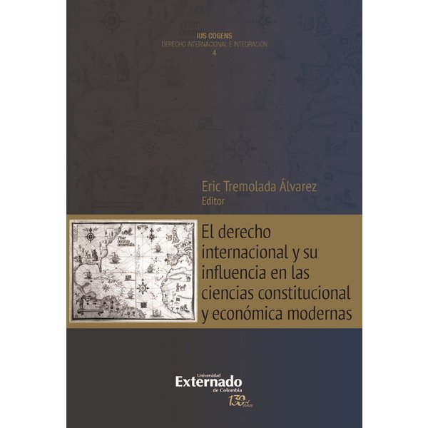 El derecho internacional y su influencia en las ciencias constitucional y económica modernas