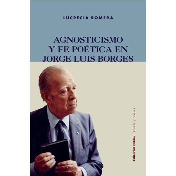 Agnosticismo y fe poética en Jorge Luis Borges