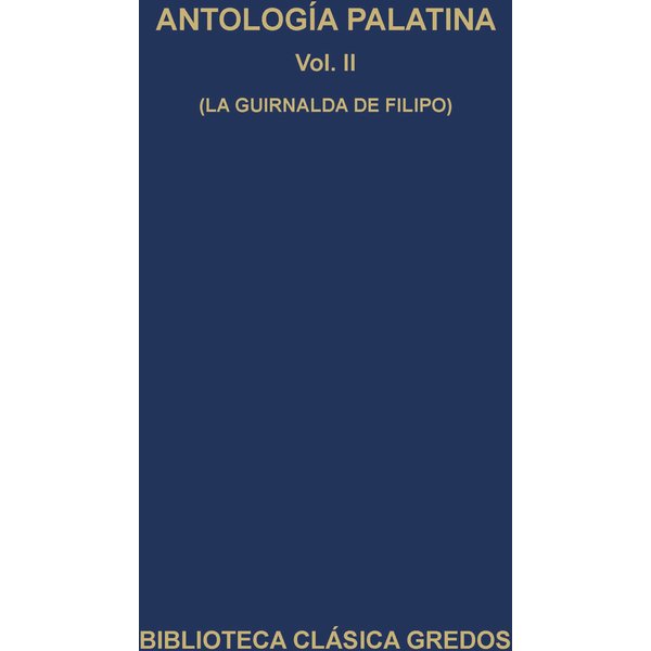 Antología palatina II. La guirnalda de Filipo.