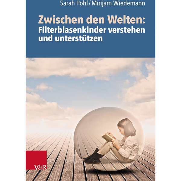 Zwischen den Welten: Filterblasenkinder verstehen und unterstützen