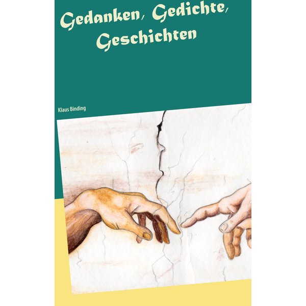 Gedanken, Gedichte,Geschichten