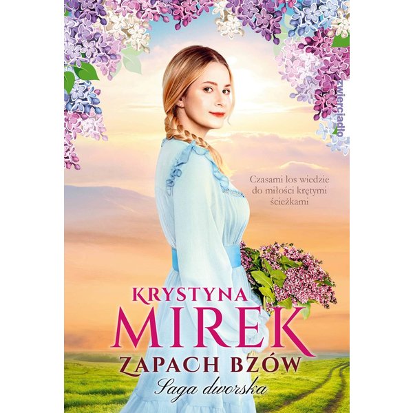 Zapach bzów. Saga dworska, tom 1