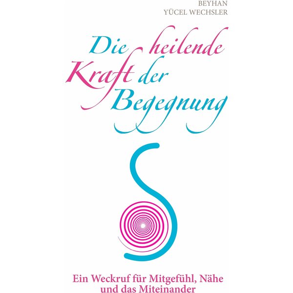 Die heilende Kraft der Begegnung