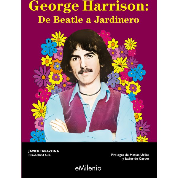 George Harrison: de Beatle a jardinero (epub)