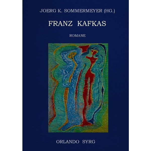 Franz Kafkas Romane