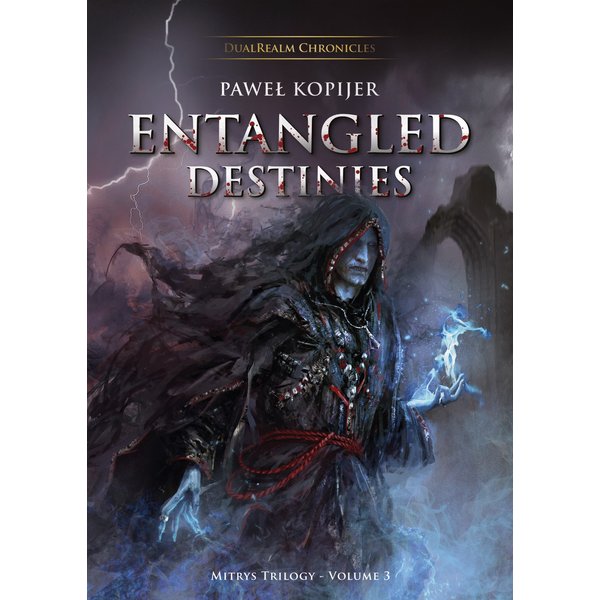 Entangled Destinies. Mitrys trilogy vol. 3