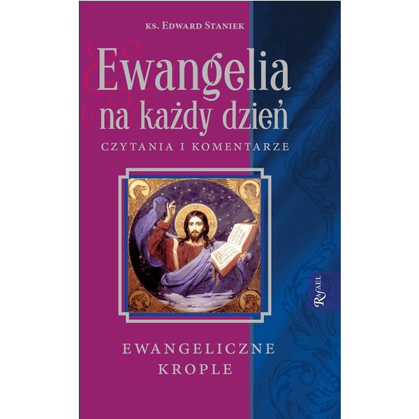 Ewangelia na każdy dzień. Czytania i komentarze - ewangeliczne krople