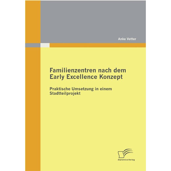 Familienzentren nach dem Early Excellence Konzept