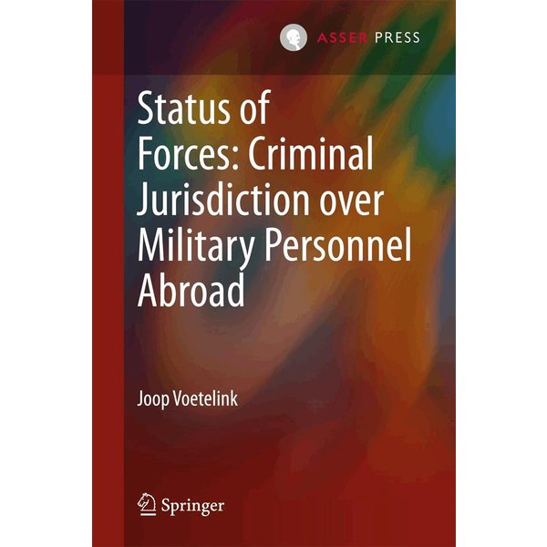 Status of Forces: Criminal Jurisdiction over Military Personnel Abroad