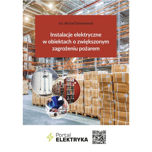 Instalacje elektryczne w obiektach o zwiększonym zagrożeniu pożarem