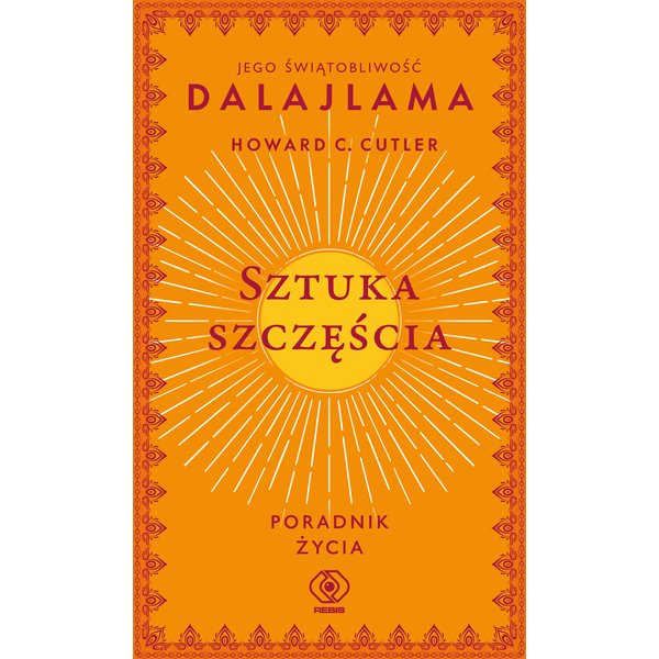 Sztuka szczęścia. Poradnik życia