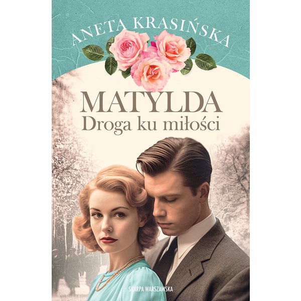 Matylda. Droga ku miłości